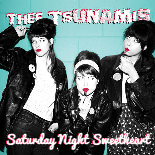 Thee Tsunamis - Saturday Night Sweetheart { vinyl }