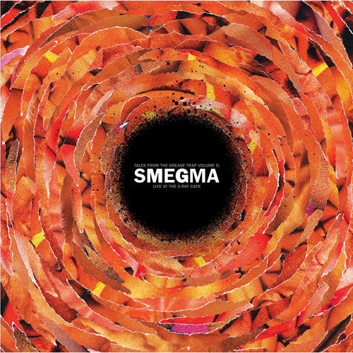 Smegma - Live At The X-ray Cafi { vinyl }