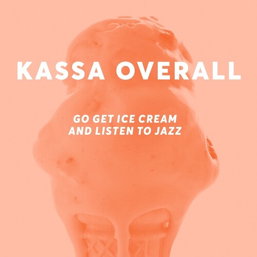 Kassa Overall - GO GET ICE CREAM & LISTEN TO JAZZ (white) { vinyl }