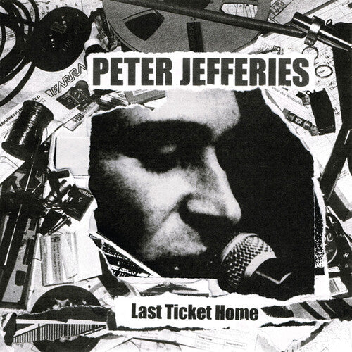 Peter Jefferies - Last Ticket Home { vinyl }