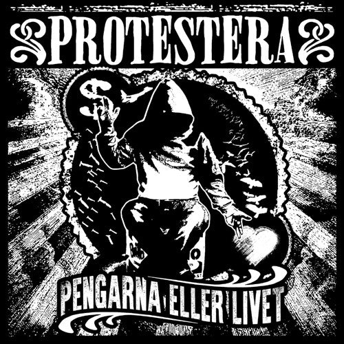 Protestera - Pengarna Eller Livet { vinyl }