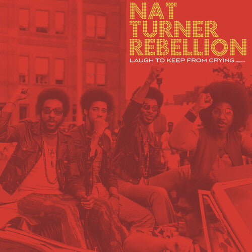 Nat Turner Rebellion - Laugh to Keep From Crying { vinyl }
