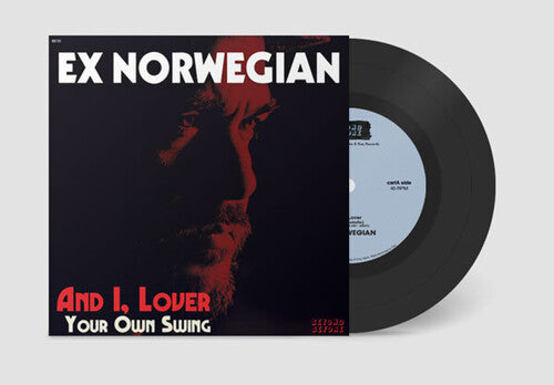 Ex Norwegian - And I, Lover / Your Own Swing { vinyl }