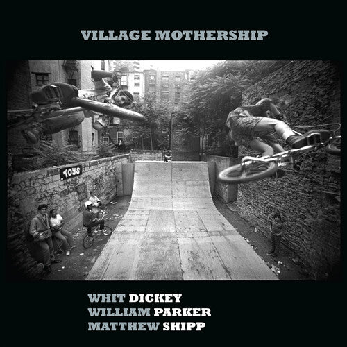 Whit Dickey - Village Mothership { vinyl }
