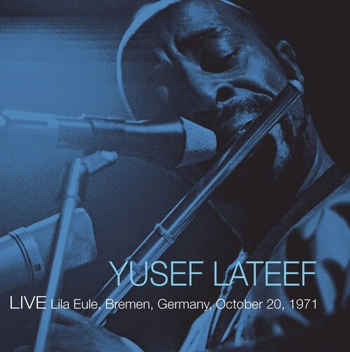 Yusef Lateef - Live Lila Eule Bremen Germany October 20, 1971 { vinyl }