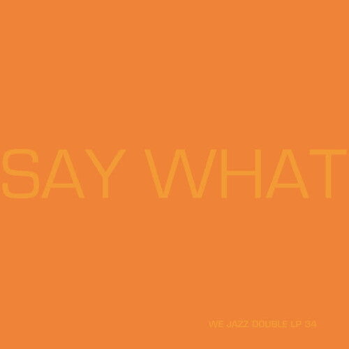 Say What - Say What { vinyl }