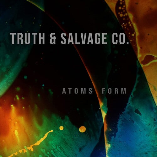 Truth & Salvage Co. - Atoms Form { vinyl }