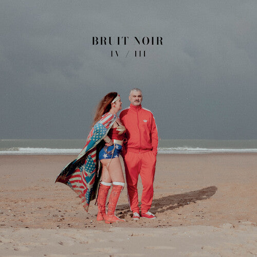 Bruit Noir - IV / III { vinyl }