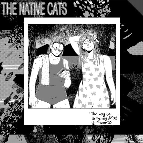 Native Cats - The Way On Is the Way Off { vinyl }