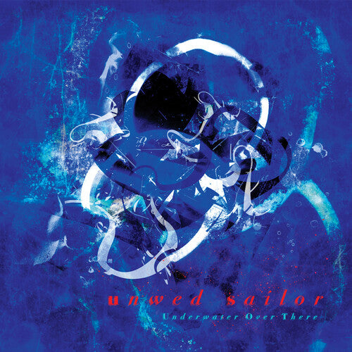 Unwed Sailor - Underwater Over There - Oceania Blue { vinyl }