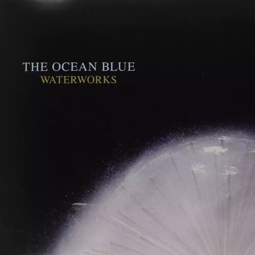 The Ocean Blue - Waterworks { vinyl }