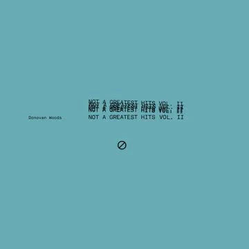 Donovan Woods - Not A Greatest Hits Vol II (RSD 2026) - Sea Blue Vinyl LP Record { vinyl }