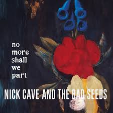 Nick Cave & The Bad Seeds - No More Shall We Part - Vinyl LP Record { vinyl }