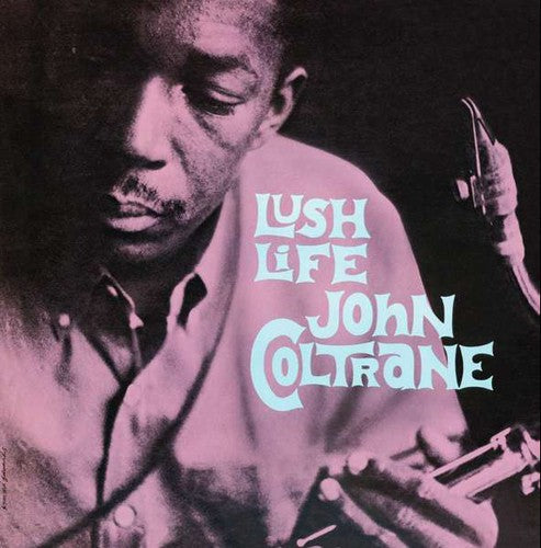 John Coltrane - Lush Life { vinyl }