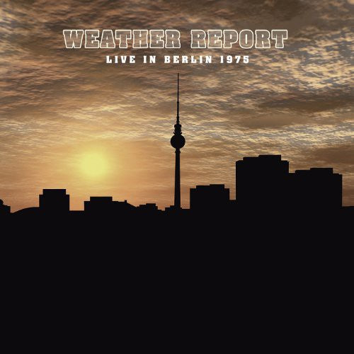 Weather Report - Live in Berlin 1975 { vinyl }