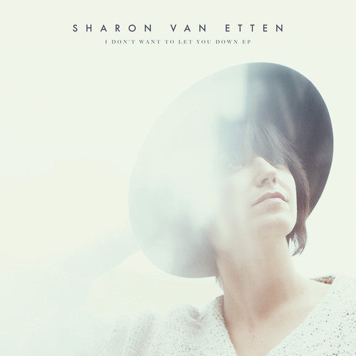 Sharon Van Etten - I Don't Want to Let You Down { vinyl }