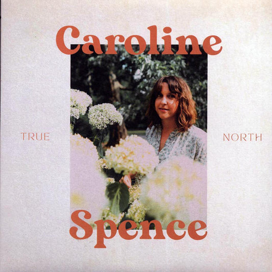 Caroline Spence – True North (Vinyl LP) { vinyl }