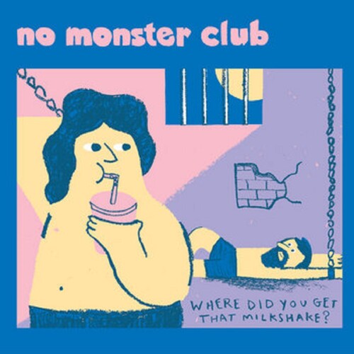 No Monster Club - Where Did You Get That Milkshake { vinyl }