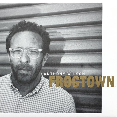 Anthony Wilson - Frogtown { vinyl }