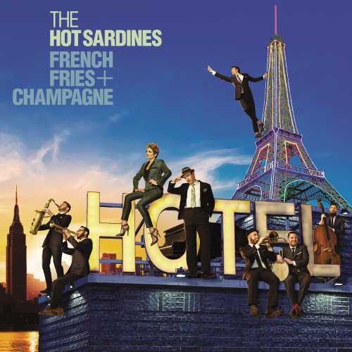 Hot Sardines - French Fries & Champagne { vinyl }