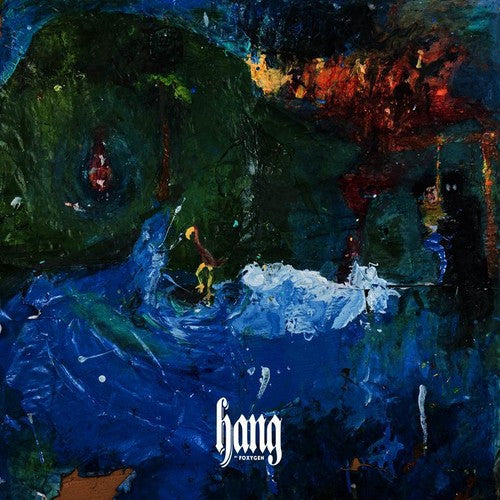 Foxygen - Hang { vinyl }