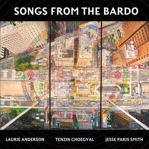 Laurie Anderson - Songs From The Bardo { vinyl }