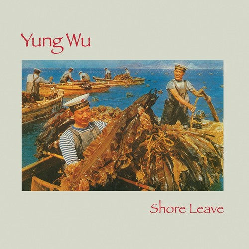 Yung Wu - Shore Leave { vinyl }