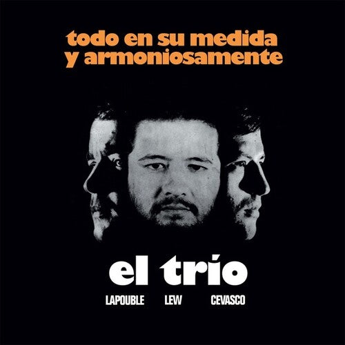 EL Trío - Todo En Su Medida Y Armoniosamente { vinyl }