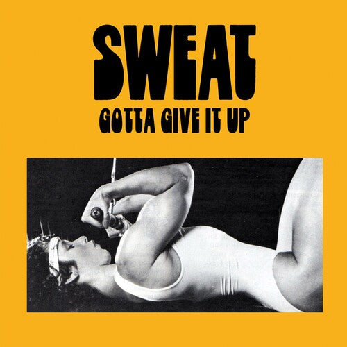 Sweat - Gotta Give It Up { vinyl }