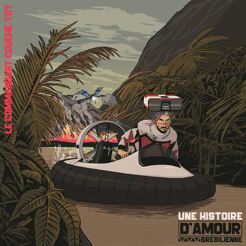 Le Commandant Couche-Tot - Une Histoire D'Amour Bresilienne { vinyl }