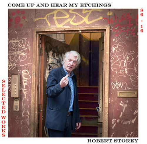 Robert Storey - Come Up And See My Etchings Selected Works 1986-2016 { vinyl }