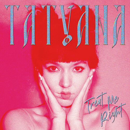 Tatyana - Treat Me Right (clear) { vinyl }