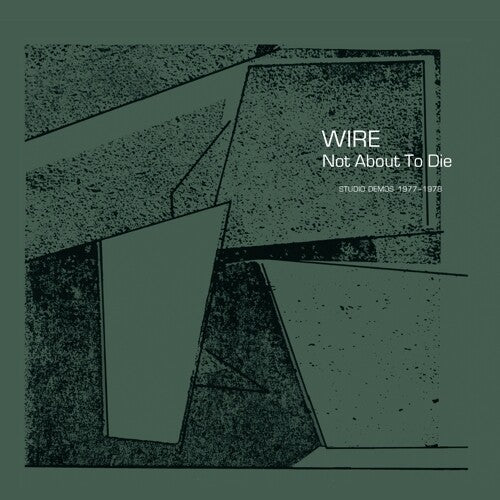 Wire - Not About To Die { vinyl }