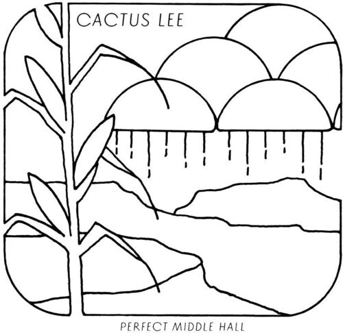 Cactus Lee - Perect Middle Hall { vinyl }