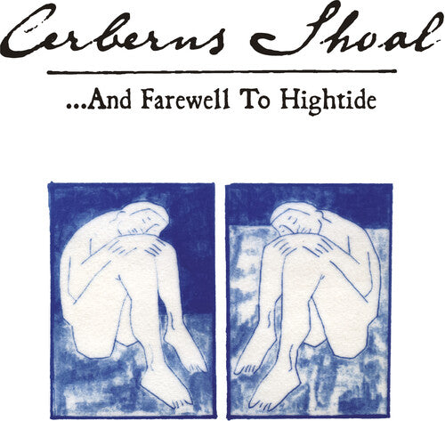 Cerberus Shoal - ...and Farewell To Hightide { vinyl }