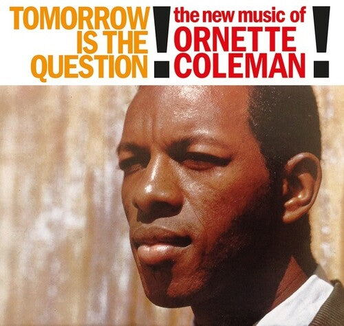 Ornette Coleman - Tomorrow Is The Question! { vinyl }