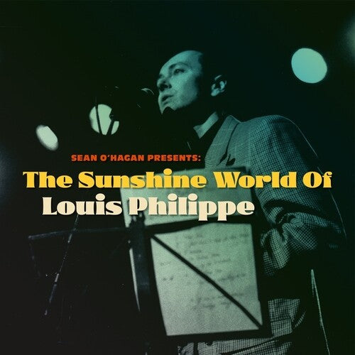 Louis Philippe - Sean O'Hagan Presents: The Sunshine World Of Louis Philippe { vinyl }