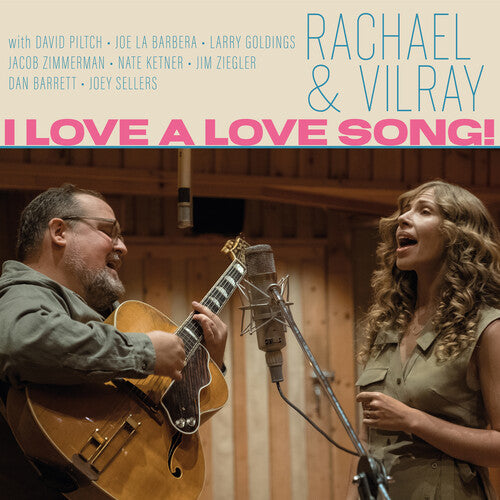 Rachael & Vilray - I Love A Love Song! { vinyl }