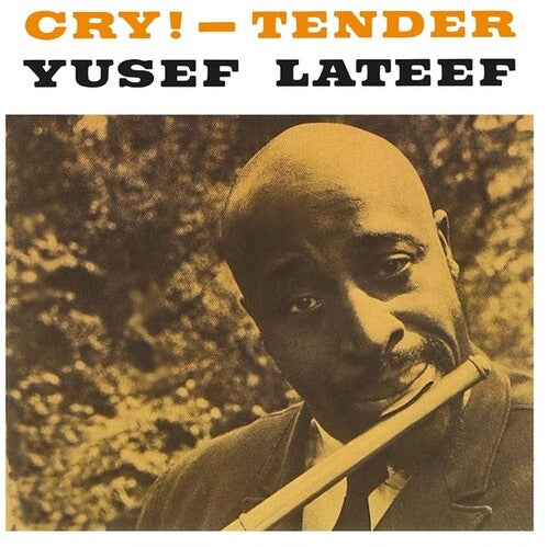 Yusef Lateef - Cry! - Tender { vinyl }