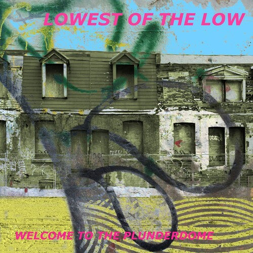 The Lowest of the Low - Welcome to the Plunderdome { vinyl }