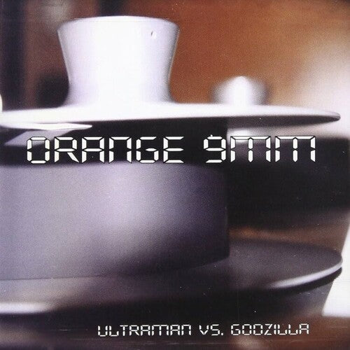 Orange 9mm - Ultraman Vs Godzilla { vinyl }
