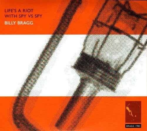 Billy Bragg - Life's A Riot With Spy Vs. Spy { vinyl }