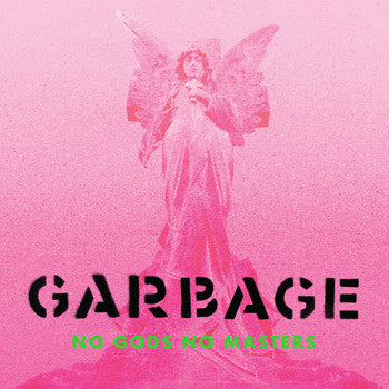 Garbage – No Gods No Masters (Limited Neon Green Vinyl LP, Gatefold) { vinyl }
