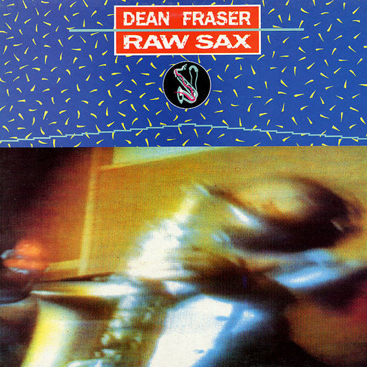 Dean Fraser – Raw Sax (Original Pressing Vinyl LP) { vinyl }