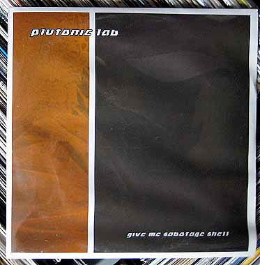 Plutonic Lab ‎– Give Me Sabotage Shell Vinyl Record { vinyl }